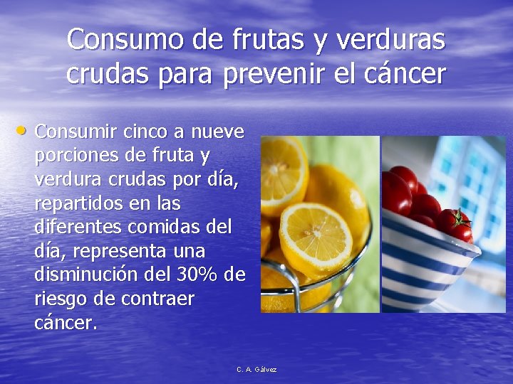 Consumo de frutas y verduras crudas para prevenir el cáncer • Consumir cinco a