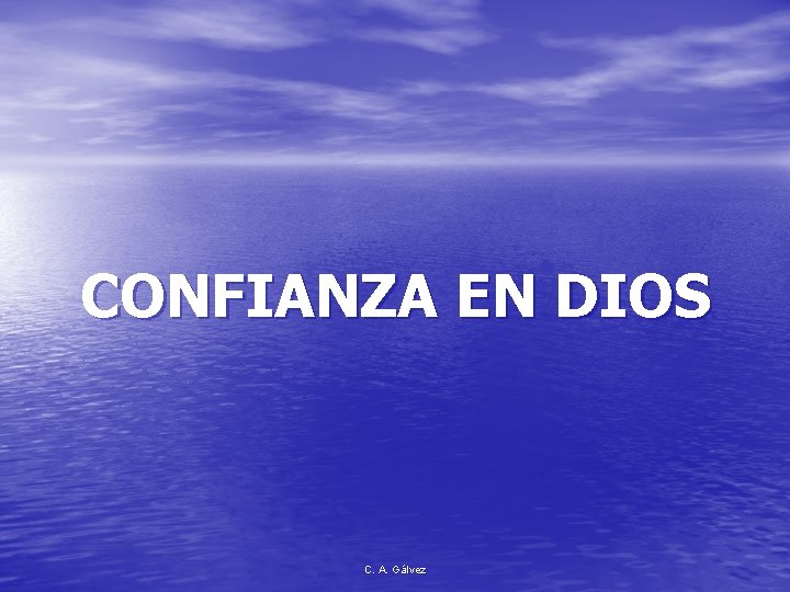 CONFIANZA EN DIOS C. A. Gálvez 