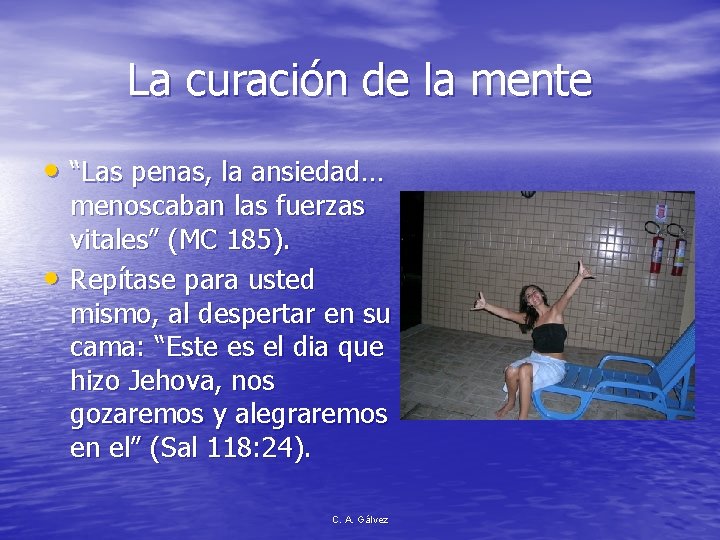 La curación de la mente • “Las penas, la ansiedad… • menoscaban las fuerzas