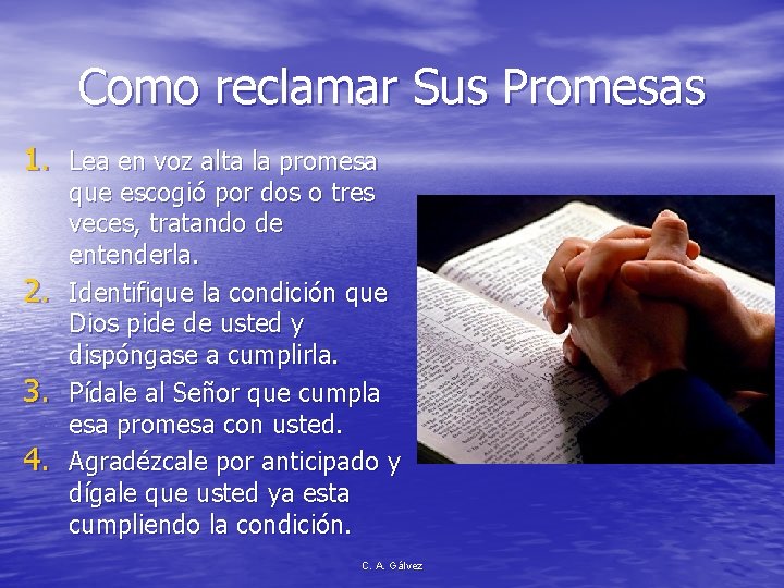 Como reclamar Sus Promesas 1. Lea en voz alta la promesa 2. 3. 4.