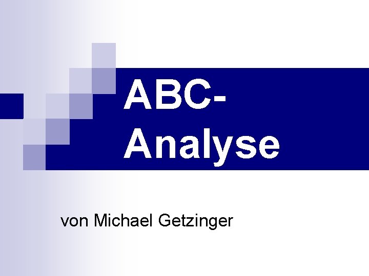 ABCAnalyse von Michael Getzinger 