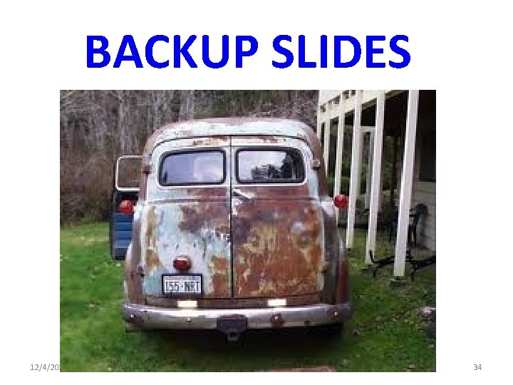 BACKUP SLIDES 12/4/2020 SORMA 2012 Oakland CA 34 