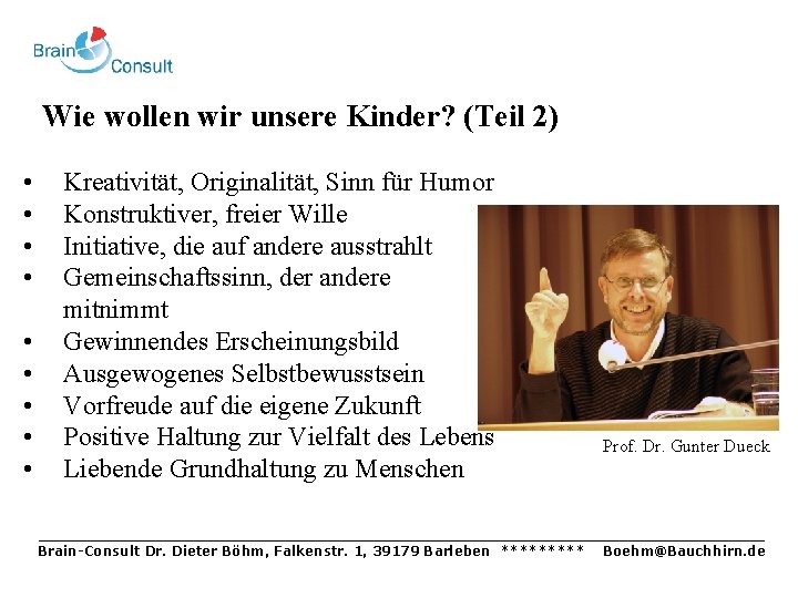 Wie wollen wir unsere Kinder? (Teil 2) • • • Kreativität, Originalität, Sinn für