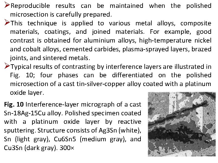 ØReproducible results can be maintained when the polished microsection is carefully prepared. ØThis technique ØReproducible results can be maintained when the polished microsection is carefully prepared. ØThis technique