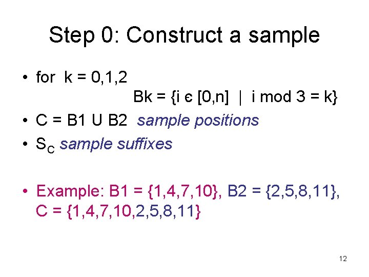 Step 0: Construct a sample • for k = 0, 1, 2 Bk =