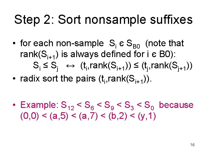 Step 2: Sort nonsample suffixes • for each non-sample Si є SB 0 (note