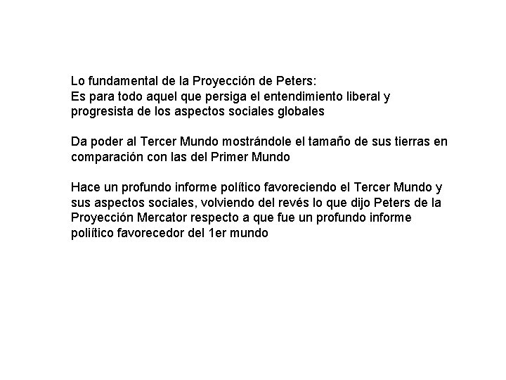 Lo fundamental de la Proyección de Peters: Es para todo aquel que persiga el