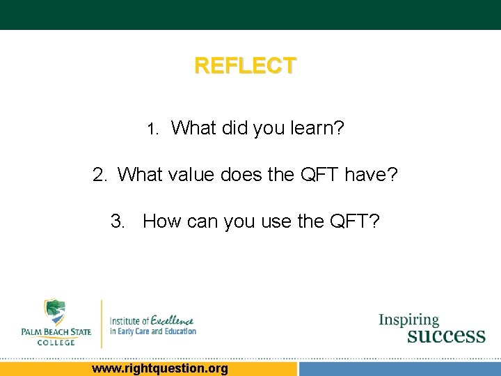REFLECT 1. What did you learn? 2. What value does the QFT have? 3. REFLECT 1. What did you learn? 2. What value does the QFT have? 3.