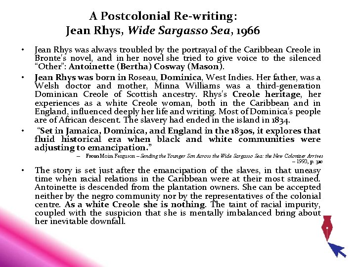 A Postcolonial Re-writing: Jean Rhys, Wide Sargasso Sea, 1966 • • • Jean Rhys