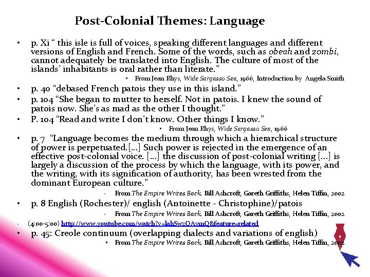 Post-Colonial Themes: Language • p. Xi “ this isle is full of voices, speaking