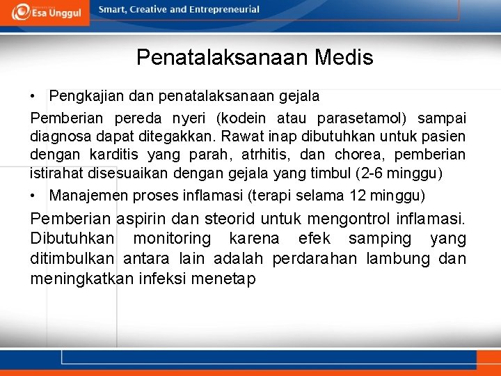 Penatalaksanaan Medis • Pengkajian dan penatalaksanaan gejala Pemberian pereda nyeri (kodein atau parasetamol) sampai