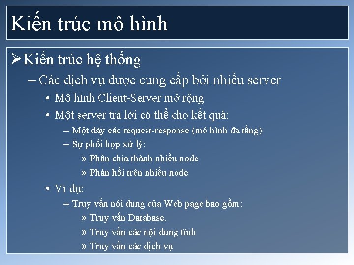 Kiến trúc mô hình Ø Kiến trúc hệ thống – Các dịch vụ được