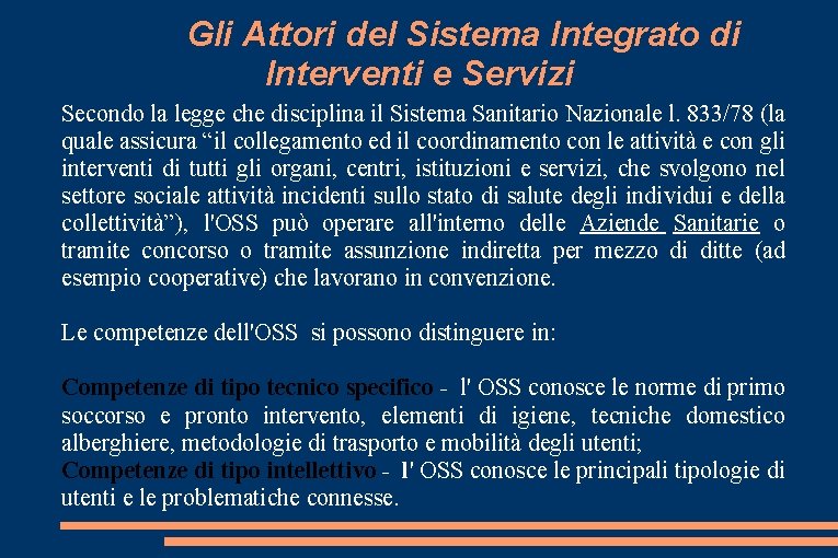 Gli Attori del Sistema Integrato di Interventi e Servizi Secondo la legge che disciplina