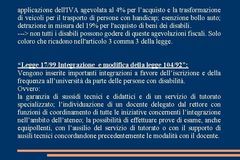 applicazione dell'IVA agevolata al 4% per l’acquisto e la trasformazione di veicoli per il