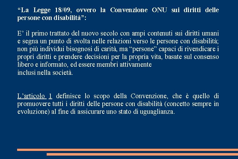 “La Legge 18/09, ovvero la Convenzione ONU sui diritti delle persone con disabilità”: E’