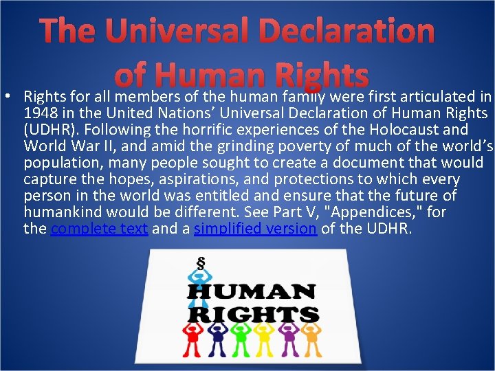  • The Universal Declaration of Human Rights for all members of the human