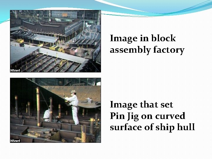 Image in block assembly factory Image that set Pin Jig on curved surface of