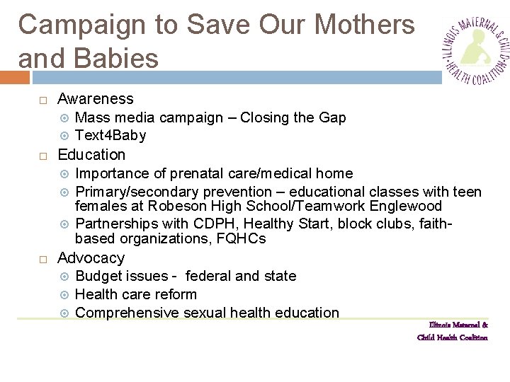 Campaign to Save Our Mothers and Babies Awareness Mass media campaign – Closing the