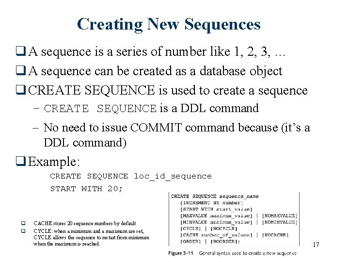 Creating New Sequences q A sequence is a series of number like 1, 2,