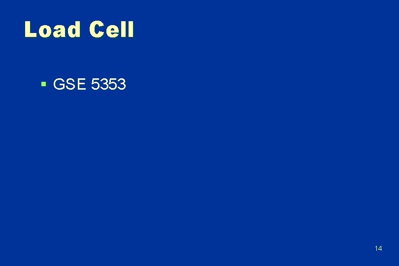 Load Cell § GSE 5353 14 