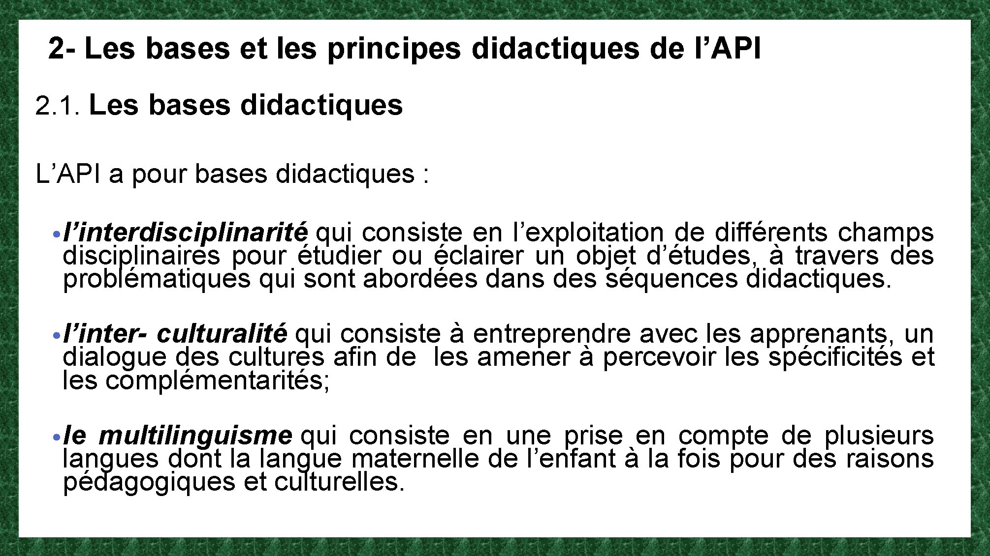 2 - Les bases et les principes didactiques de l’API 2. 1. Les bases