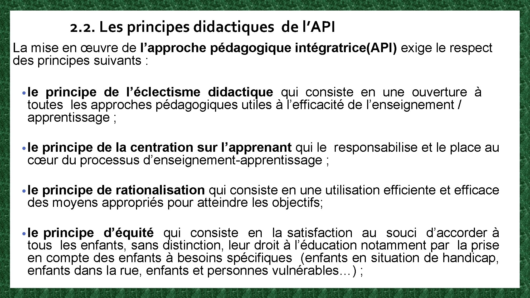 2. 2. Les principes didactiques de l’API La mise en œuvre de l’approche pédagogique