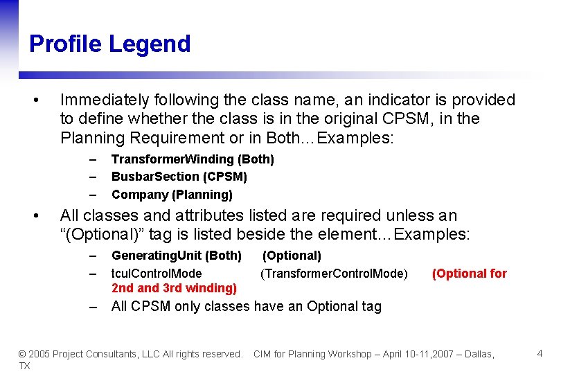 Profile Legend • Immediately following the class name, an indicator is provided to define