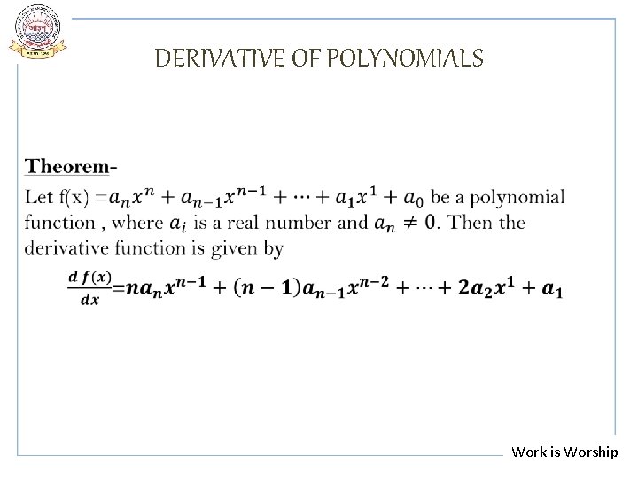  • DERIVATIVE OF POLYNOMIALS Work is Worship 
