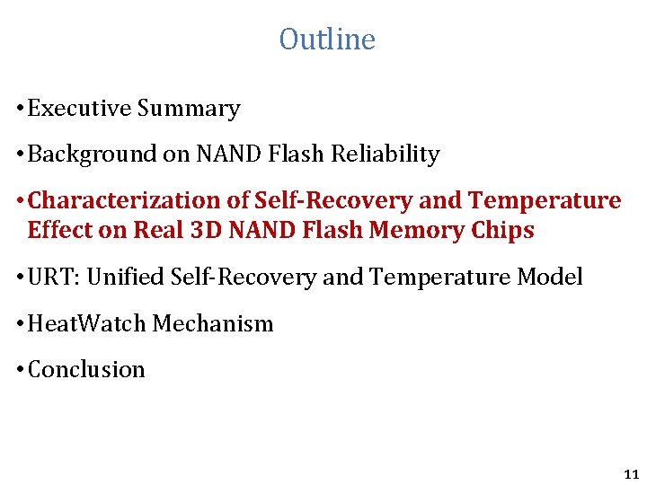 Outline • Executive Summary • Background on NAND Flash Reliability • Characterization of Self-Recovery Outline • Executive Summary • Background on NAND Flash Reliability • Characterization of Self-Recovery