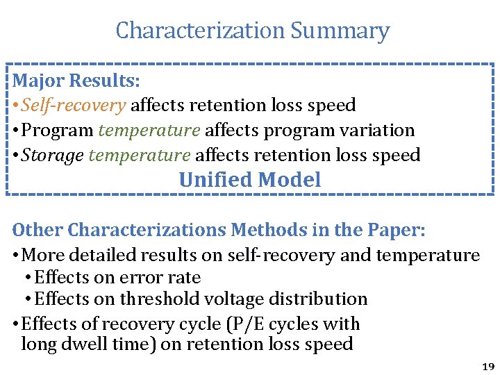 Characterization Summary Major Results: • Self-recovery affects retention loss speed • Program temperature affects Characterization Summary Major Results: • Self-recovery affects retention loss speed • Program temperature affects