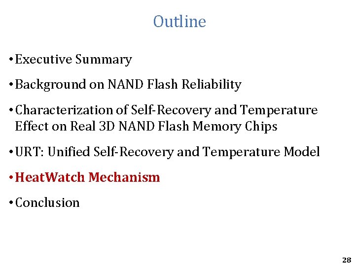 Outline • Executive Summary • Background on NAND Flash Reliability • Characterization of Self-Recovery Outline • Executive Summary • Background on NAND Flash Reliability • Characterization of Self-Recovery