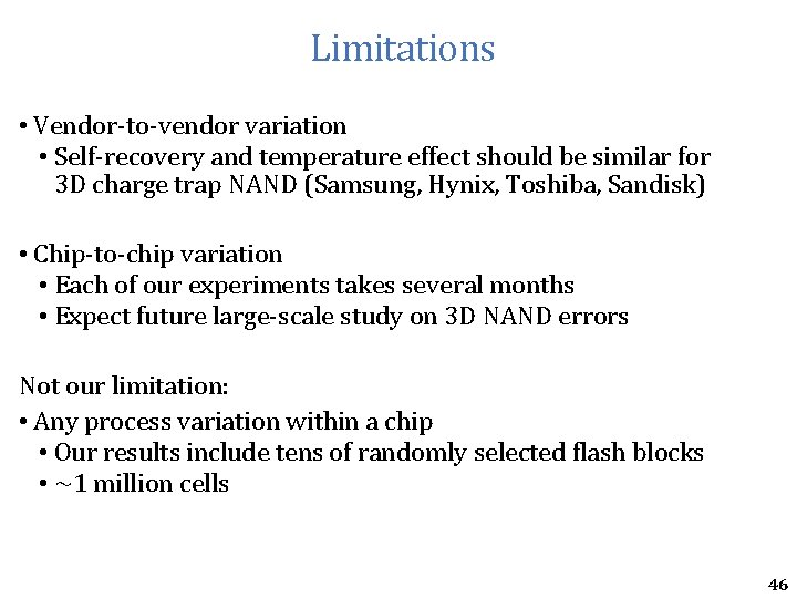 Limitations • Vendor-to-vendor variation • Self-recovery and temperature effect should be similar for 3 Limitations • Vendor-to-vendor variation • Self-recovery and temperature effect should be similar for 3