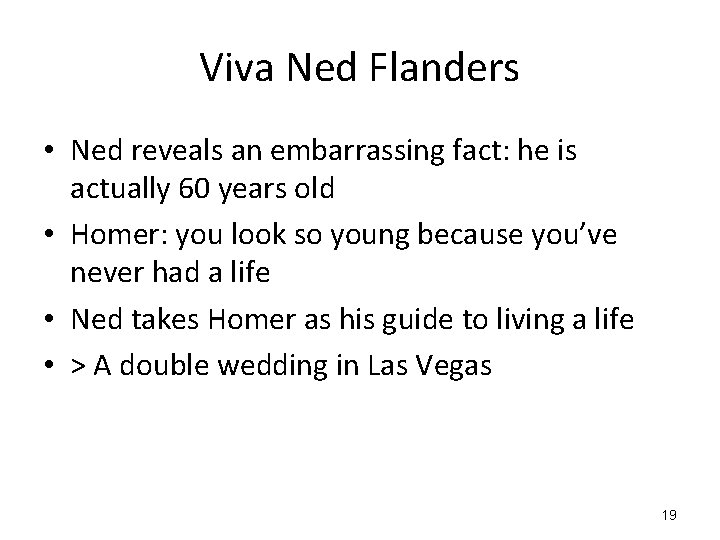 Viva Ned Flanders • Ned reveals an embarrassing fact: he is actually 60 years