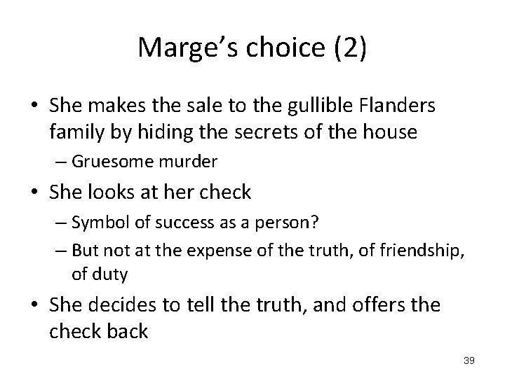 Marge’s choice (2) • She makes the sale to the gullible Flanders family by