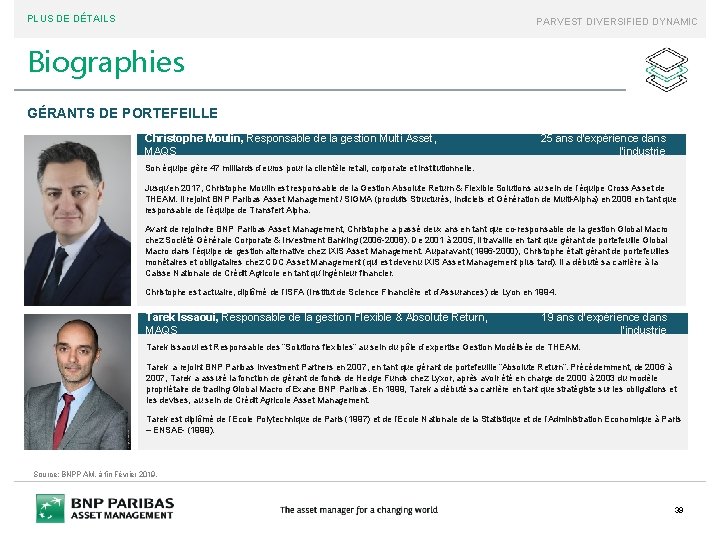 PLUS DE DÉTAILS PARVEST DIVERSIFIED DYNAMIC Biographies GÉRANTS DE PORTEFEILLE Christophe Moulin, Responsable de