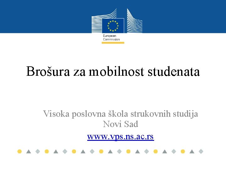 Brošura za mobilnost studenata Visoka poslovna škola strukovnih studija Novi Sad www. vps. ns.