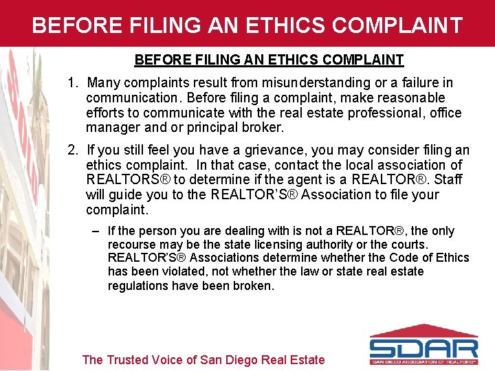 BEFORE FILING AN ETHICS COMPLAINT 1. Many complaints result from misunderstanding or a failure