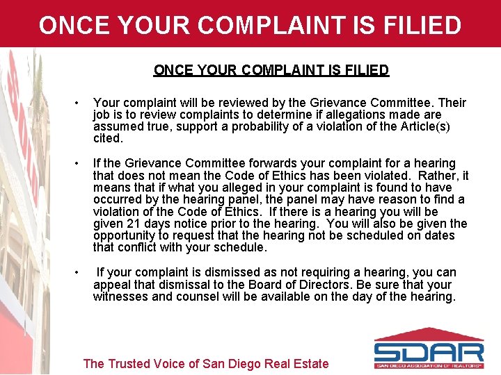 ONCE YOUR COMPLAINT IS FILIED • Your complaint will be reviewed by the Grievance