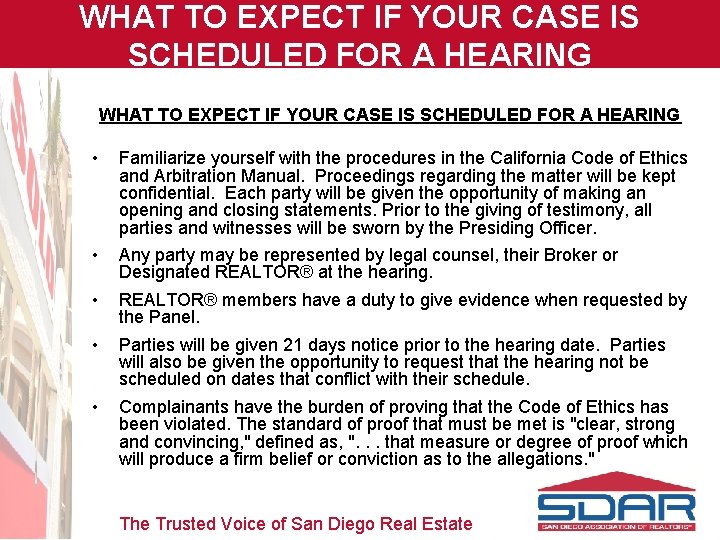 WHAT TO EXPECT IF YOUR CASE IS SCHEDULED FOR A HEARING • Familiarize yourself