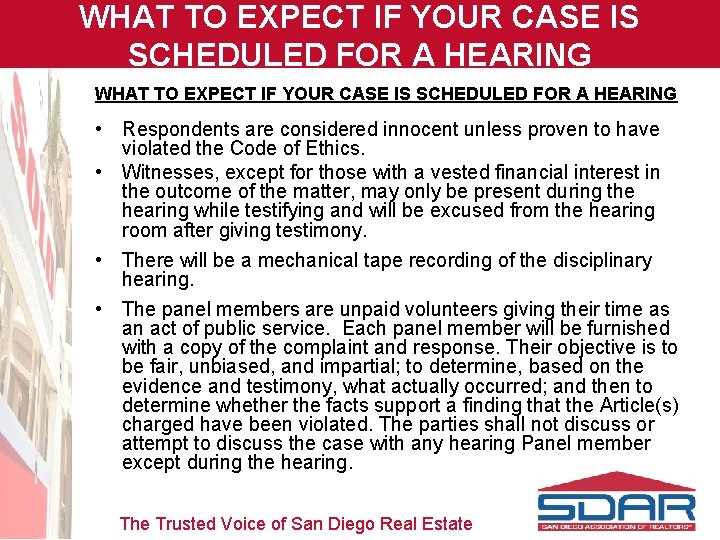 WHAT TO EXPECT IF YOUR CASE IS SCHEDULED FOR A HEARING • Respondents are