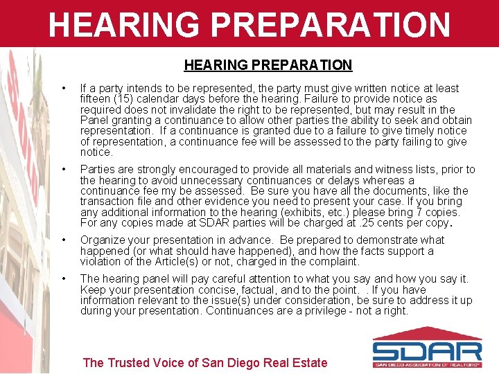 HEARING PREPARATION • If a party intends to be represented, the party must give