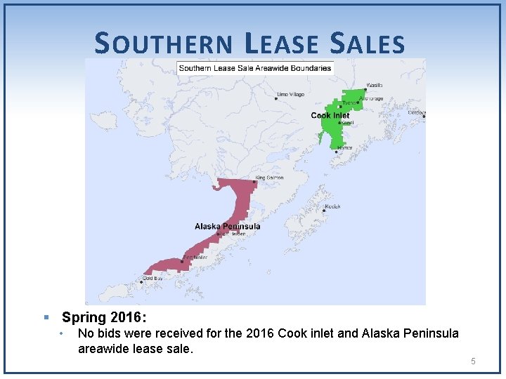 S OUTHERN L EASE S ALES § Spring 2016: • No bids were received