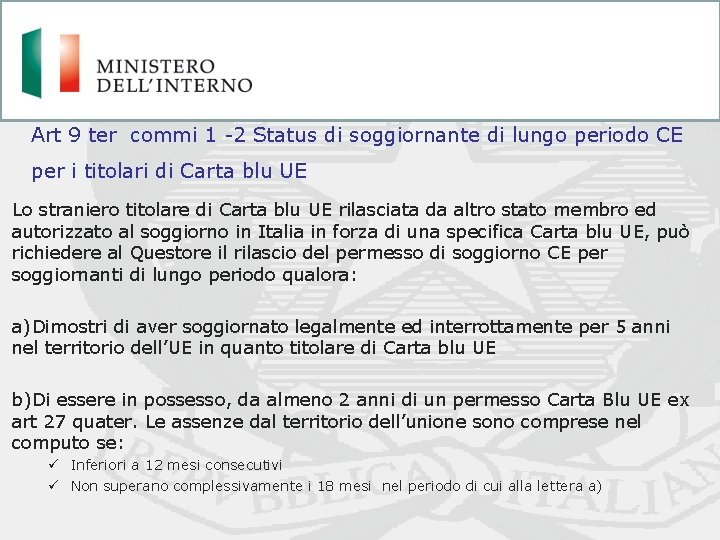 Art 9 ter commi 1 -2 Status di soggiornante di lungo periodo CE per