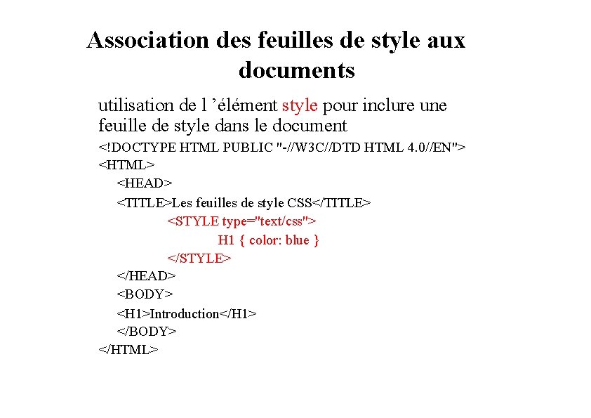 Association des feuilles de style aux documents utilisation de l ’élément style pour inclure