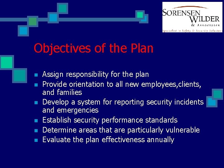 Objectives of the Plan n n n Assign responsibility for the plan Provide orientation