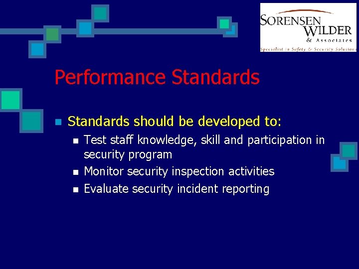 Performance Standards n Standards should be developed to: n n n Test staff knowledge,