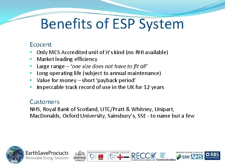 Benefits of ESP System Ecocent • • • Only MCS Accredited unit of it’s Benefits of ESP System Ecocent • • • Only MCS Accredited unit of it’s