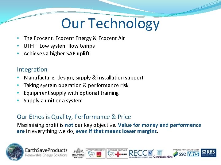 Our Technology • The Ecocent, Ecocent Energy & Ecocent Air • UFH – Low Our Technology • The Ecocent, Ecocent Energy & Ecocent Air • UFH – Low
