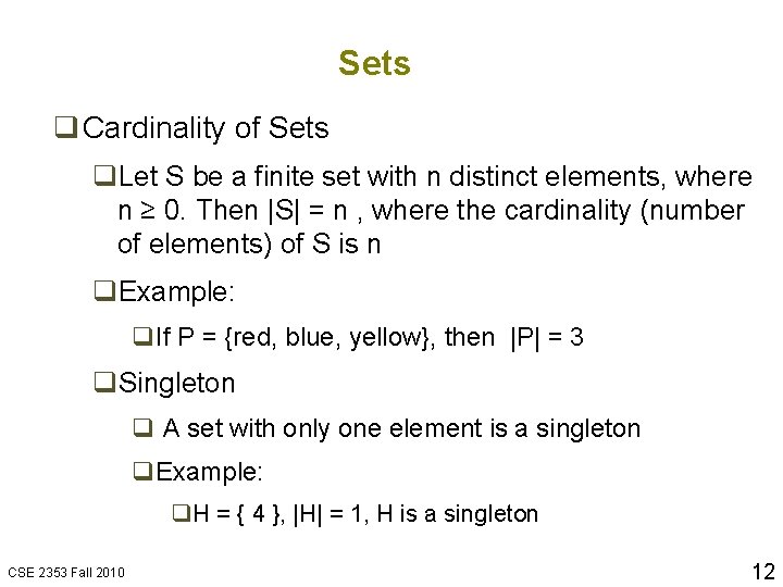 Sets q Cardinality of Sets q. Let S be a finite set with n