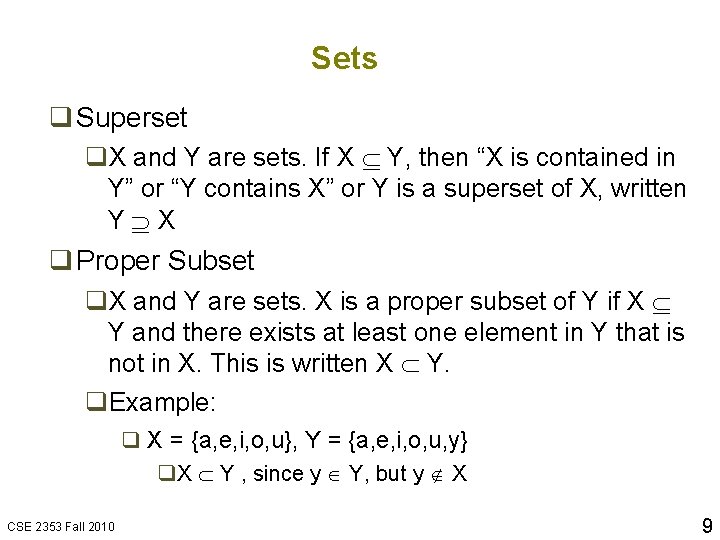 Sets q Superset q. X and Y are sets. If X Y, then “X